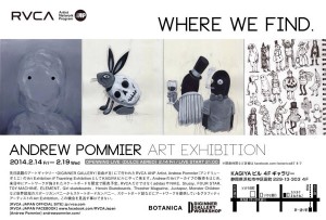 photo:WHERE WE FIND. Andrew Pommier ART EXHIBITION @カギヤ